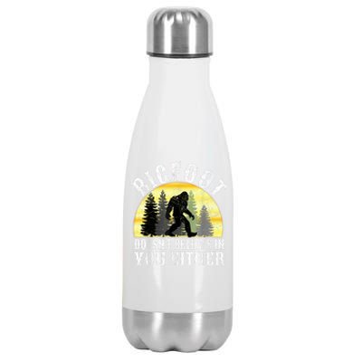 Bigfoot DoesnT Believe In You Either T Distressed Stainless Steel Insulated Water Bottle