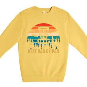 Best Dad By Par Funny Disc Golfing Dad Meaningful Gift Premium Crewneck Sweatshirt