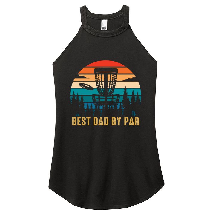Best Dad By Par Funny Disc Golfing Dad Meaningful Gift Women's Perfect Tri Rocker Tank