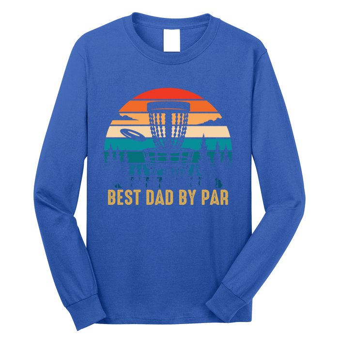 Best Dad By Par Funny Disc Golfing Dad Meaningful Gift Long Sleeve Shirt