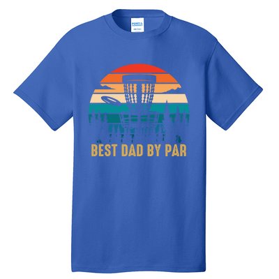 Best Dad By Par Funny Disc Golfing Dad Meaningful Gift Tall T-Shirt