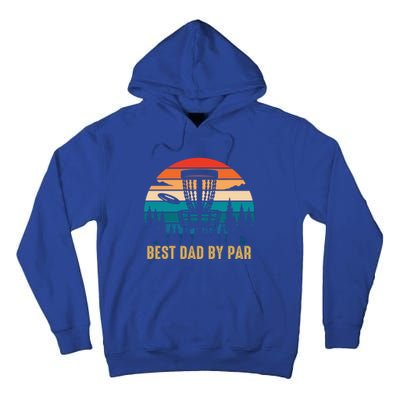 Best Dad By Par Funny Disc Golfing Dad Meaningful Gift Tall Hoodie