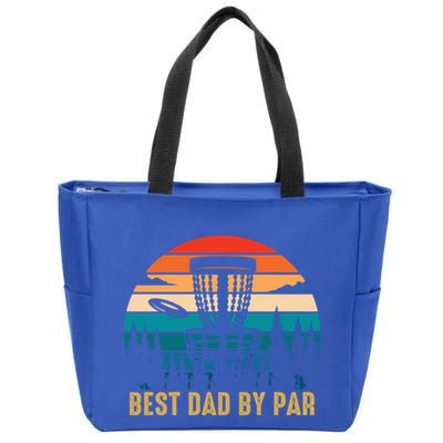 Best Dad By Par Funny Disc Golfing Dad Meaningful Gift Zip Tote Bag