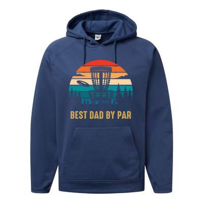 Best Dad By Par Funny Disc Golfing Dad Meaningful Gift Performance Fleece Hoodie