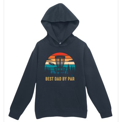 Best Dad By Par Funny Disc Golfing Dad Meaningful Gift Urban Pullover Hoodie