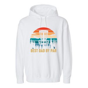 Best Dad By Par Funny Disc Golfing Dad Meaningful Gift Garment-Dyed Fleece Hoodie