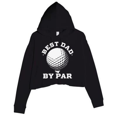 Best Dad by Par Funny Golf Player Father's Day Crop Fleece Hoodie