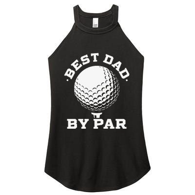 Best Dad by Par Funny Golf Player Father's Day Women's Perfect Tri Rocker Tank