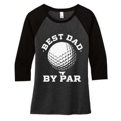 Best Dad by Par Funny Golf Player Father's Day Women's Tri-Blend 3/4-Sleeve Raglan Shirt