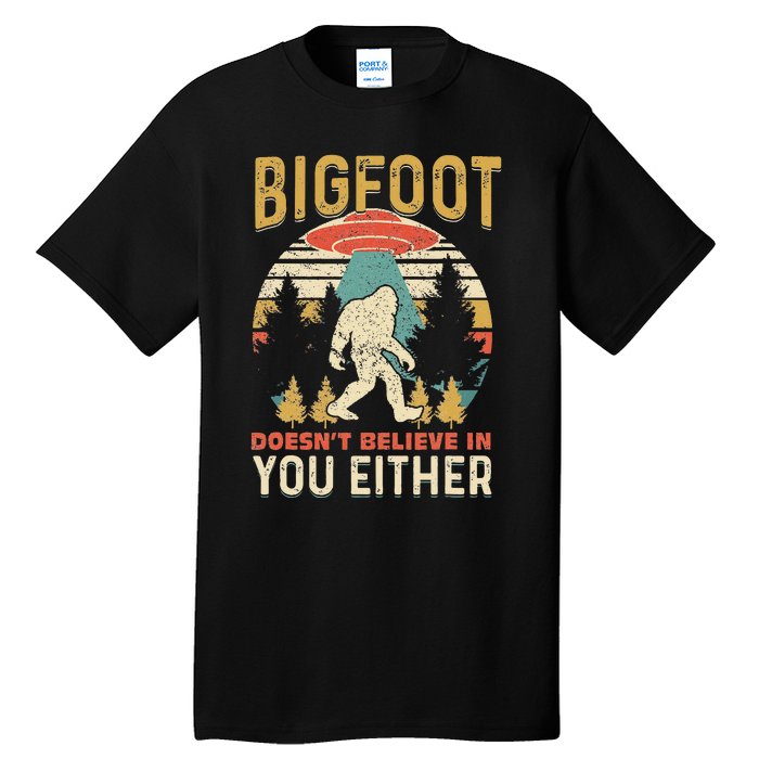 Bigfoot Doesnt Believe In You Either Funny Sasquatch Vintage Tall T-Shirt