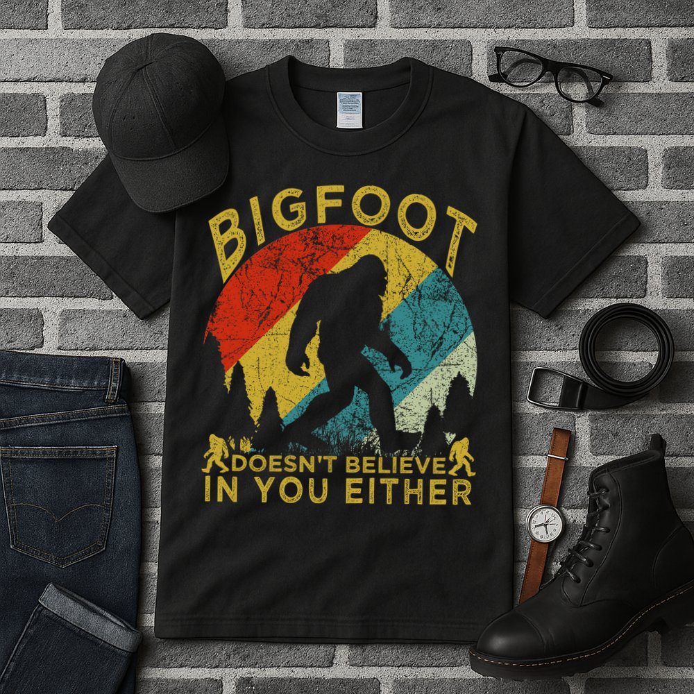 Bigfoot Doesn't Believe In You Either Tall T-Shirt