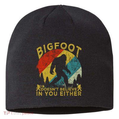 Bigfoot Doesn't Believe In You Either Sustainable Beanie