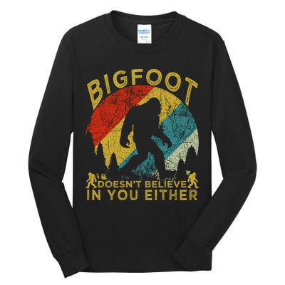 Bigfoot Doesn't Believe In You Either Tall Long Sleeve T-Shirt