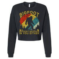 Bigfoot Doesn't Believe In You Either Cropped Pullover Crew
