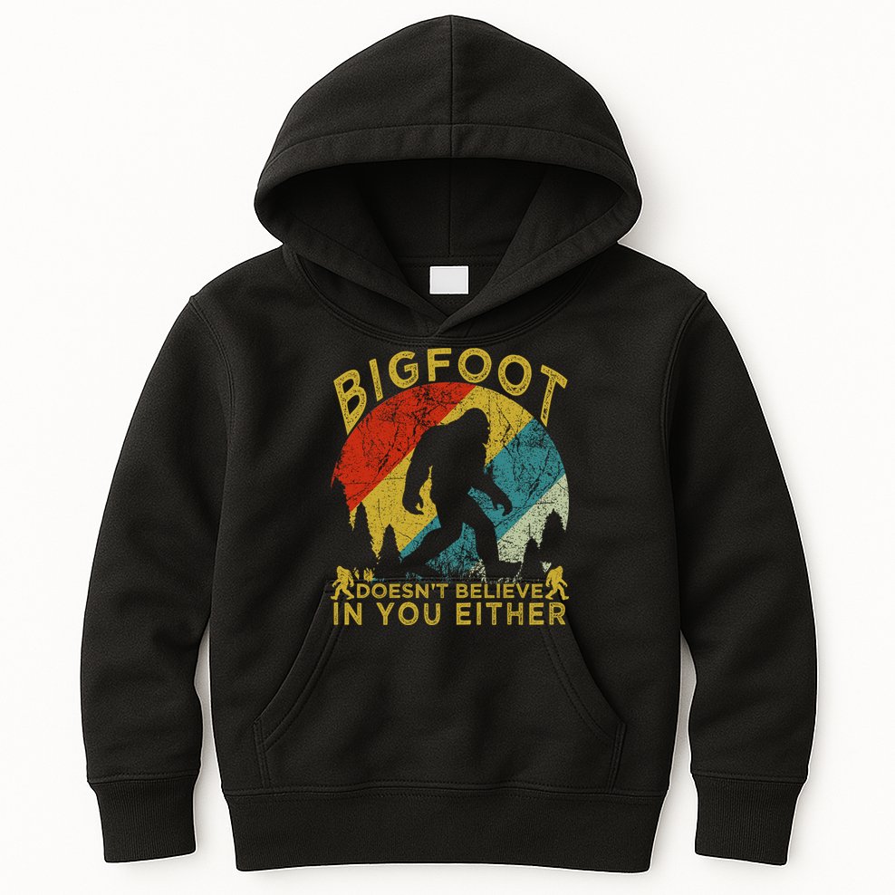 Bigfoot Doesn't Believe In You Either Kids Hoodie