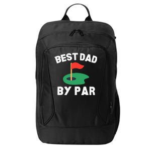 Best Dad By Par Golf Humor Father City Backpack