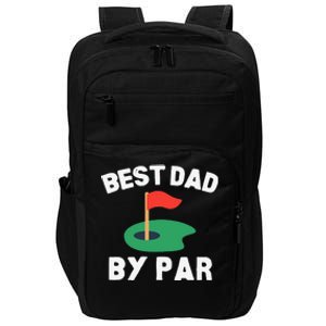 Best Dad By Par Golf Humor Father Impact Tech Backpack