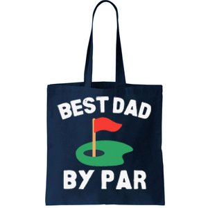 Best Dad By Par Golf Humor Father Tote Bag