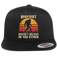 Bigfoot Doesnt Believe In You Either Bigfoot Sasquatch Retro Flat Bill Trucker Hat