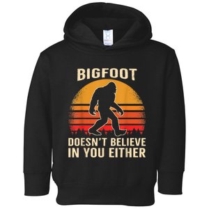 Bigfoot Doesnt Believe In You Either Bigfoot Sasquatch Retro Toddler Hoodie