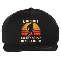 Bigfoot Doesnt Believe In You Either Bigfoot Sasquatch Retro Wool Snapback Cap