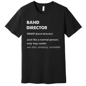 Band Director Premium T-Shirt