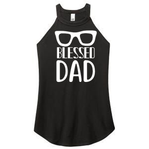 Blessed Dad Women's Perfect Tri Rocker Tank