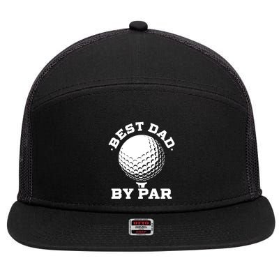 Best Dad By Par Gift Funny Golf Player Father's Day Gift 7 Panel Mesh Trucker Snapback Hat