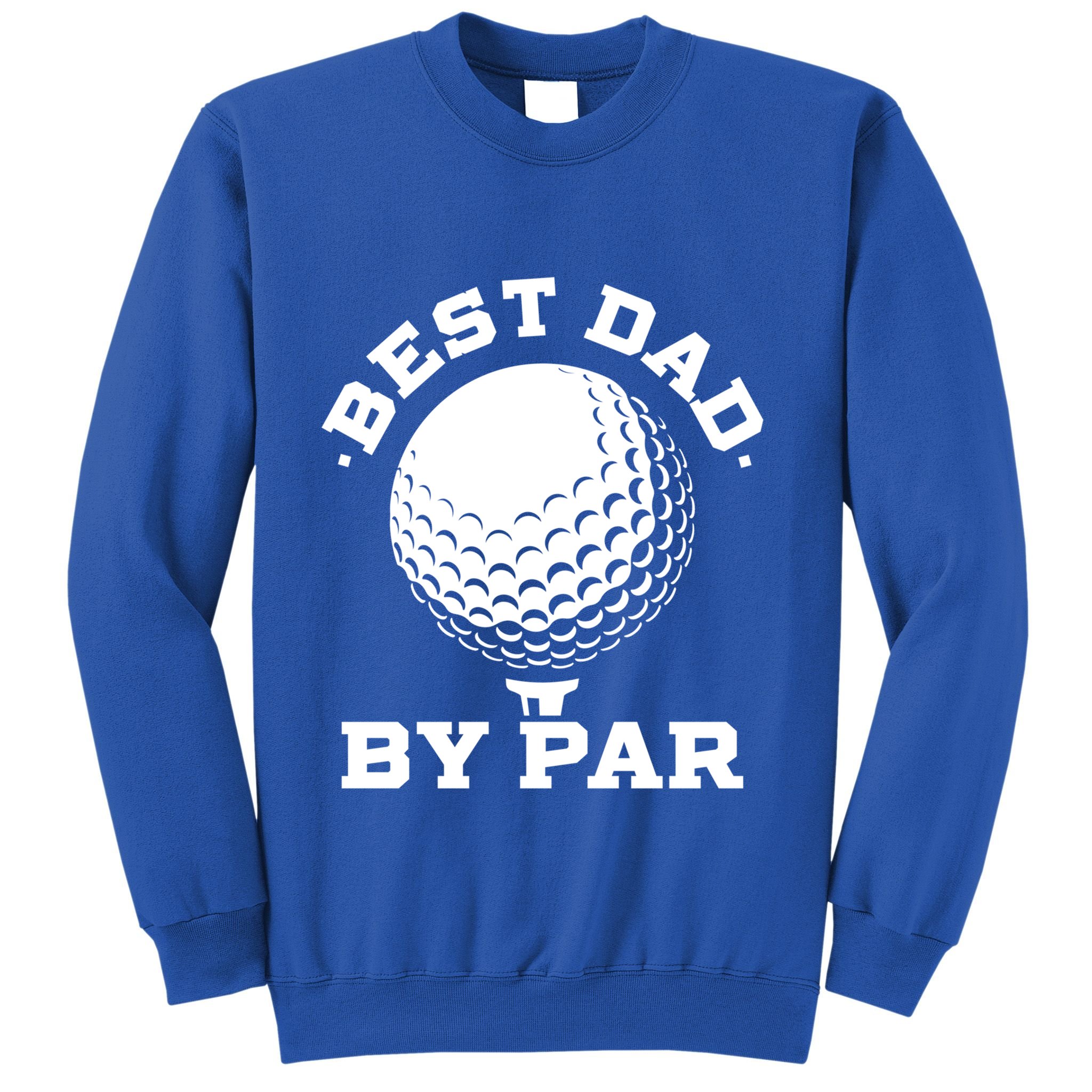 Best Dad By Par Gift Funny Golf Player Father's Day Gift Sweatshirt