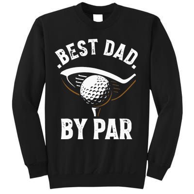 Best Dad by Par Funny Golf Player Father's Day Sweatshirt