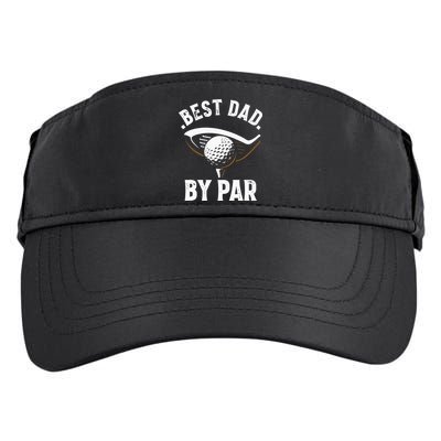 Best Dad by Par Funny Golf Player Father's Day Adult Drive Performance Visor
