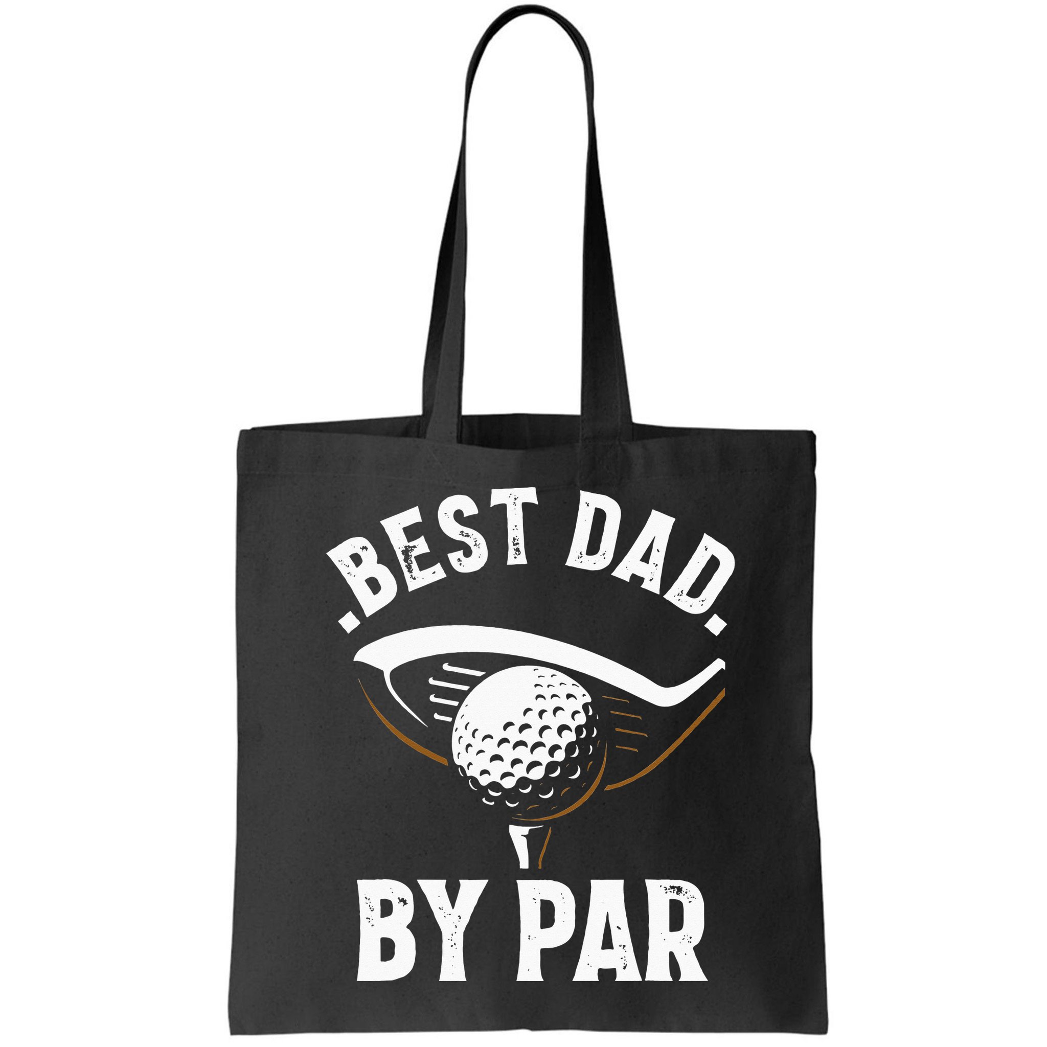 Best Dad by Par Funny Golf Player Father's Day Bag
