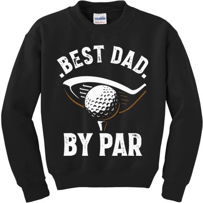 Best Dad by Par Funny Golf Player Father's Day Kids Sweatshirt