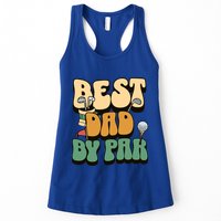 Best Dad By Par Golf FatherS Day Birthday Gift Womens Tank Top