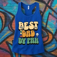 Best Dad By Par Golf FatherS Day Birthday Gift Womens Tank Top