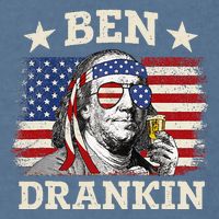Ben Drankin Benjamin Franklin 4th Of July Funny Drinking Garment-Dyed Sweatshirt