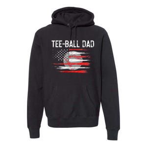 Ball Dad Baseball Dad T Ball Daddy Fathers Day Premium Hoodie