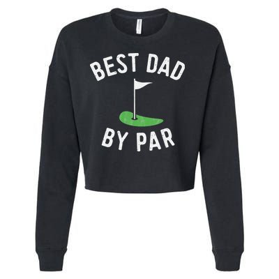 Best Dad By Par Funny Golf Father's Day Gift Daddy Cropped Pullover Crew