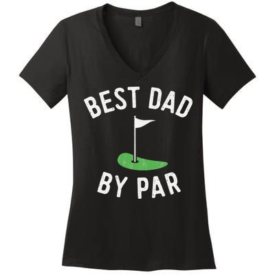 Best Dad By Par Funny Golf Father's Day Gift Daddy Women's V-Neck T-Shirt