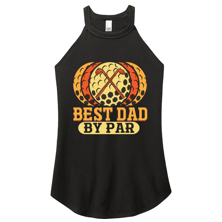 Best Dad By Par Father´s Day Golf Cool Gift Women's Perfect Tri Rocker Tank