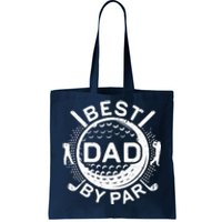 Best Dad By Par Golf Lover Father's Day Tote Bag