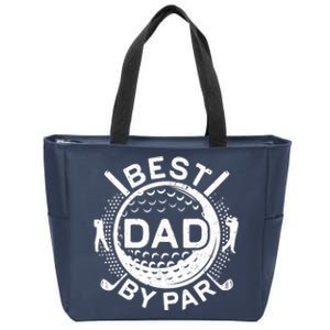 Best Dad By Par Golf Lover Father's Day Zip Tote Bag