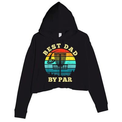 Best Dad By Par Disc Golf Funny Frisbee Golfer Father's Crop Fleece Hoodie