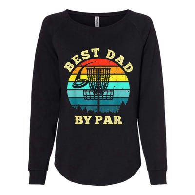 Best Dad By Par Disc Golf Funny Frisbee Golfer Father's Womens California Wash Sweatshirt