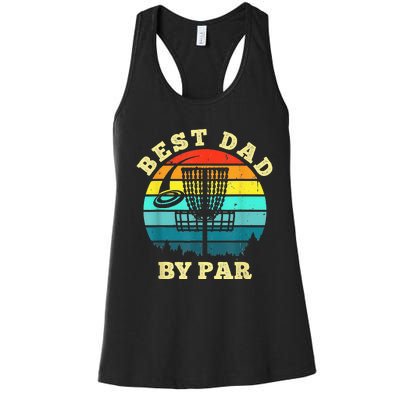 Best Dad By Par Disc Golf Funny Frisbee Golfer Father's Women's Racerback Tank