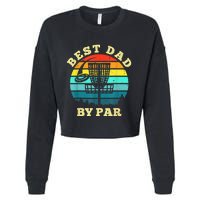 Best Dad By Par Disc Golf Funny Frisbee Golfer Father's Cropped Pullover Crew