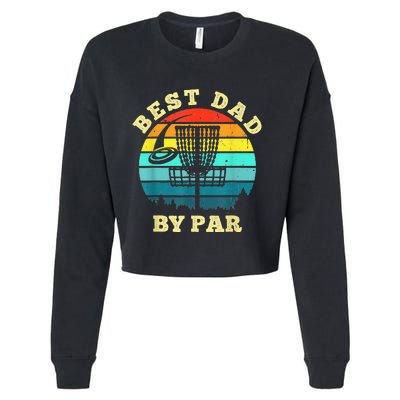 Best Dad By Par Disc Golf Funny Frisbee Golfer Father's Cropped Pullover Crew