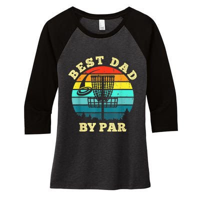 Best Dad By Par Disc Golf Funny Frisbee Golfer Father's Women's Tri-Blend 3/4-Sleeve Raglan Shirt