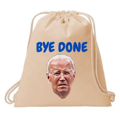 Bye Done Bye Bye Biden Out Of Office Drawstring Bag