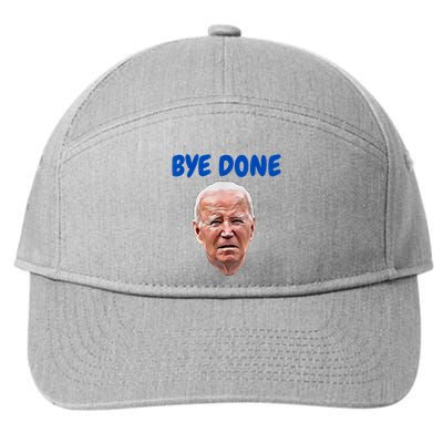 Bye Done Bye Bye Biden Out Of Office 7-Panel Snapback Hat